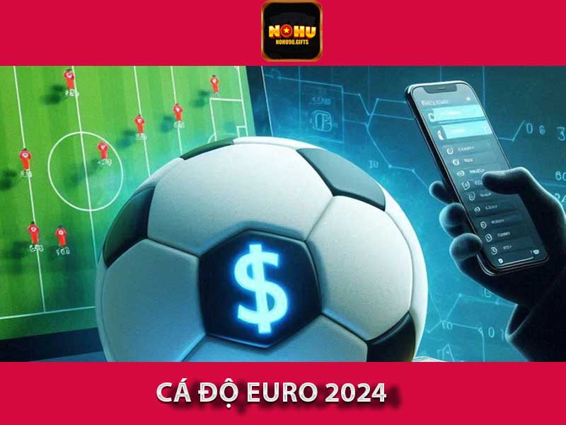 Cá Độ Euro 2024