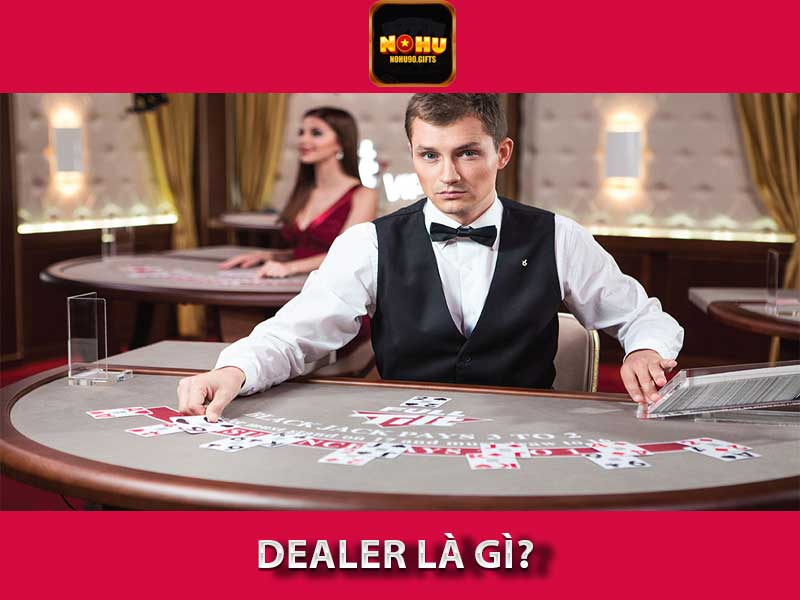 dealer là gì